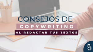 Consejos de copywriting que debes tener en cuenta al redactar tus textos