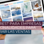 Pinterest para empresas: Principales funcionalidades para mejorar las ventas